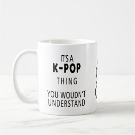 Taza De Café Es algo de KPOP que no entenderías