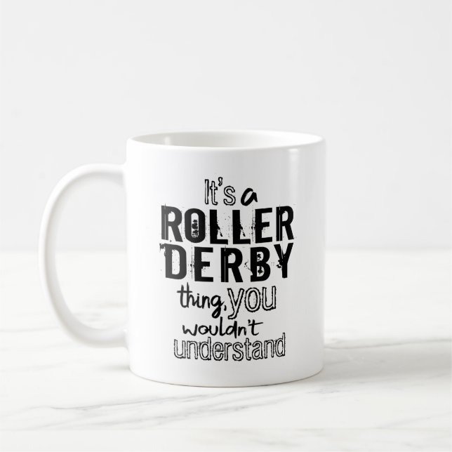Taza De Café Es algo de Roller Derby, no lo entenderías. (Izquierda)