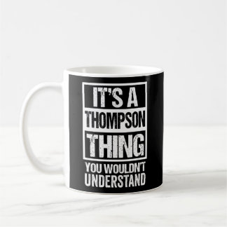 Taza De Café Es Algo De Thompson Que No Entiendes A Fami