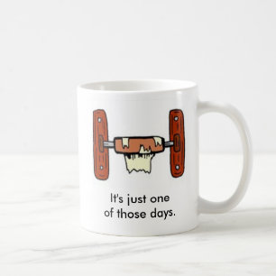 Taza De Café Es apenas uno de esos días
