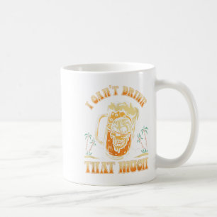 Taza De Café Es curioso que no pueda beber tanto _ vacaciones d