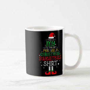 Taza De Café Es demasiado caluroso para Navidades feos divertir