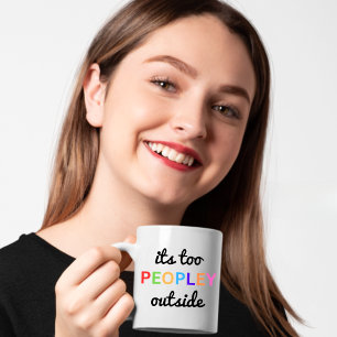 Taza De Café "Es demasiado gente afuera" Gracioso
