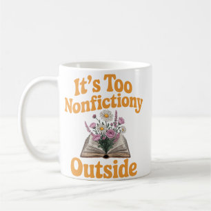 Taza De Café Es Demasiado No Ficción Fuera Amante de la No Ficc