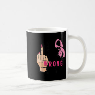 Taza De Café Es Divertido Decir Que Oye Cáncer Te Has Equivocad