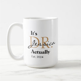 Taza De Café Es el Dr. [Nombre personalizado] Est. Año