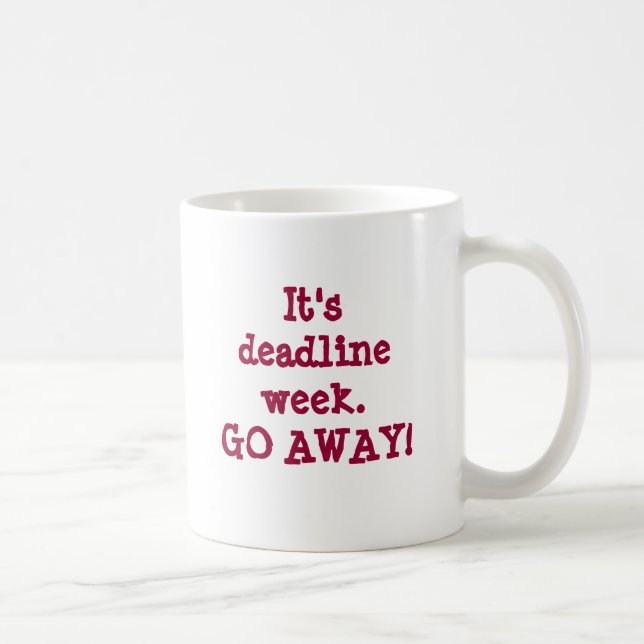 Taza De Café ¡Es el plazo week.GO LEJOS! (Derecha)
