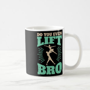 Taza De Café Es Gracioso Incluso Levantar Al Bro Guay Ballet Ma