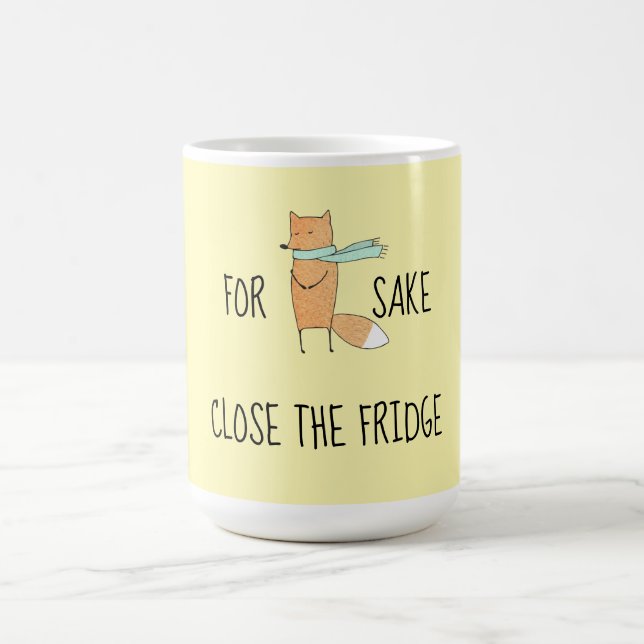 Taza De Café Es Gracioso Para Fox Sake Cerrar La Nevera (Centro)