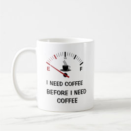 Taza De Café Es gracioso que necesite café antes de café Mug
