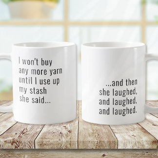 Taza De Café Es gracioso que no compraré más yarn