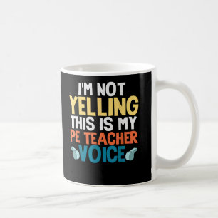 Taza De Café Es Gracioso Que No Grite, Esta Es Mi Voz Del Profe