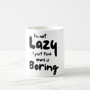 Taza De Café Es gracioso que no soy perezoso