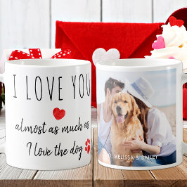 Taza De Café Es gracioso que te ame Día de San Valentín Perro P