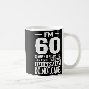 Taza De Café Es gracioso que tenga 60 años, literalmente no me
