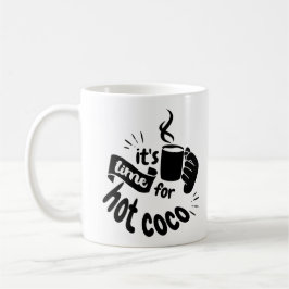 Taza De Café Es hora de Coco caliente