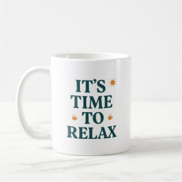 Taza De Café Es hora de relajarse 