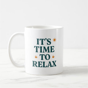 Taza De Café Es hora de relajarse 