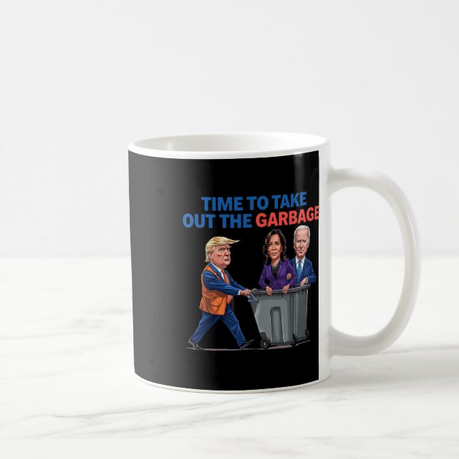 Taza De Café Es Hora De Sacar La Gracia De Garbyge Para Trump (Derecha)