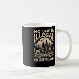 Taza De Café Es ilegal en tierra robada 90