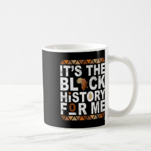 Taza De Café Es la historia negra para mí el mes de la historia