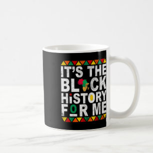 Taza De Café Es la historia negra para mí, mes de la historia d