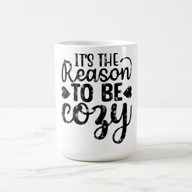 Taza De Café Es La Razón Para Estar Acogedor (Centro)