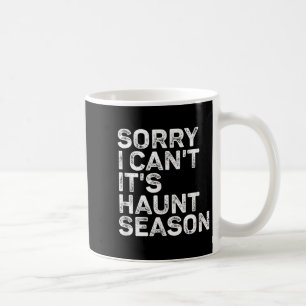 Taza De Café Es la temporada de terror Lo siento no puedo Hallo