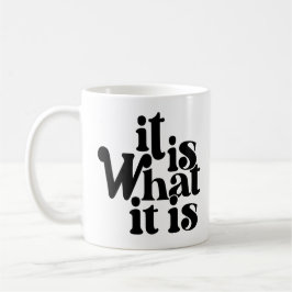 Taza De Café Es lo que es