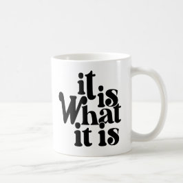 Taza De Café Es lo que es