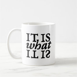 Taza De Café "Es lo que es" Typography Mug