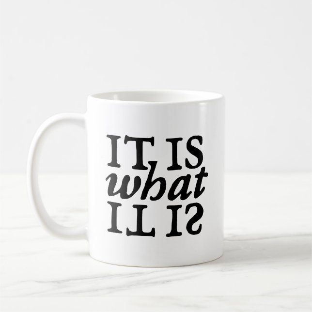 Taza De Café "Es lo que es" Typography Mug (Izquierda)