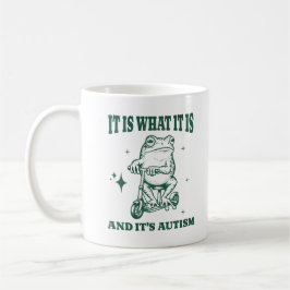 Taza De Café Es lo que es y es autismo divertido animal rana