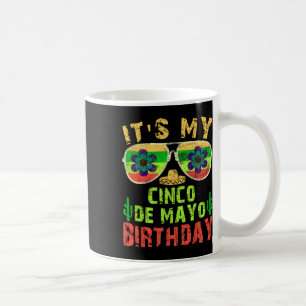 Taza De Café Es mi fiesta de cumpleaños graciosa de Cinco De Ma