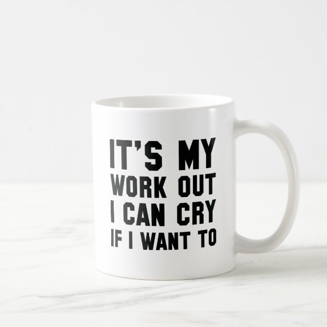 Taza De Café Es mi trabajo, puedo llorar si quiero (Derecha)