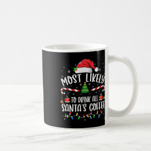 Taza De Café Es muy probable que beba a todos los Navidades de 