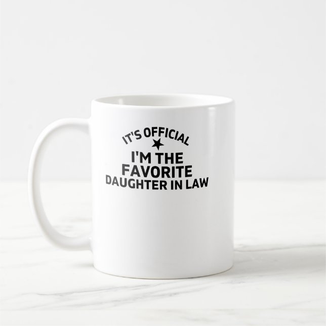 Taza De Café Es oficial que soy la hija favorita en la ley (Izquierda)