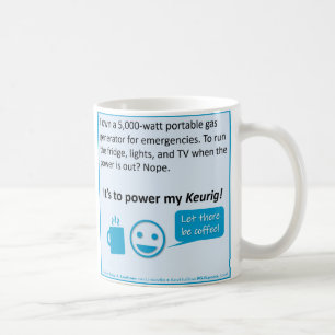 Taza De Café "Es para poder mi Keurig" Mug