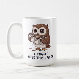 Taza De Café Es posible que necesite café más tarde - Humor div