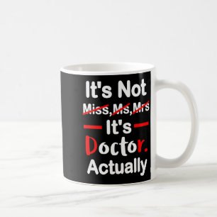 Taza De Café Es señorita sra doctora - divertido graduación doc