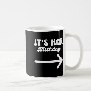 Taza De Café Es su cumpleaños (arrow Inting) Divertido Humor De