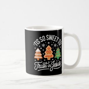 Taza De Café Es Tan Dulce Confiar En Jesús Para Cristo Fiel