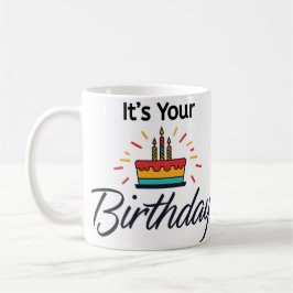 Taza De Café "Es tu cumpleaños" Mug cumpleaños