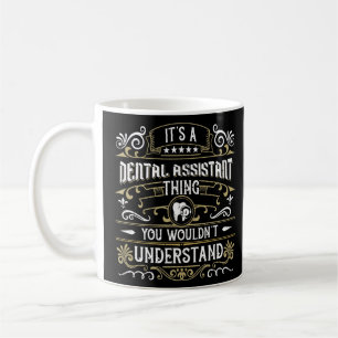 Taza De Café Es un asistente dental lo que no entenderías
