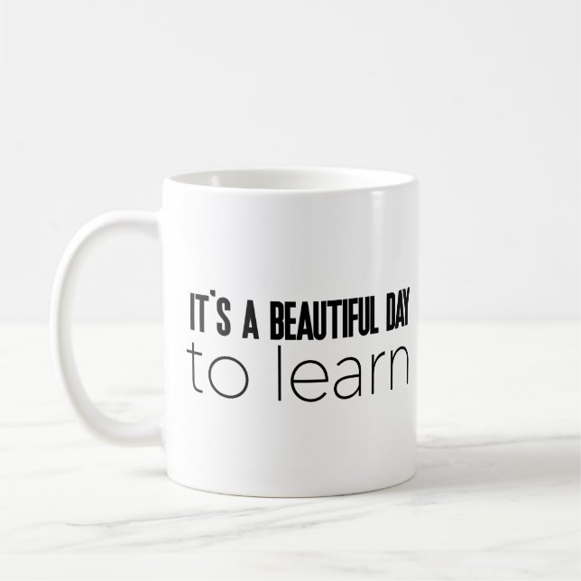 Taza De Café Es un bello día para aprender (Izquierda)