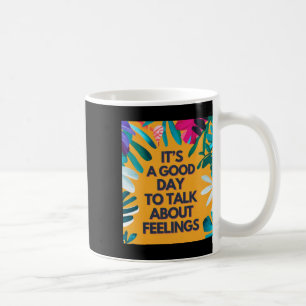 Taza De Café Es Un Buen Día Hablar De Sentimientos
