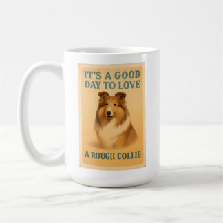 Taza De Café Es un buen día para amar a un hondo collie mug