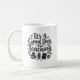 Taza de café Es Un Buen Día Para Enseñar para maes