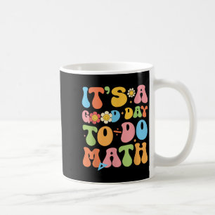 Taza De Café Es Un Buen Día Para Hacer Retroceder Las Matemátic