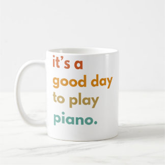 Taza De Café Es Un Buen Día Para Tocar El Piano